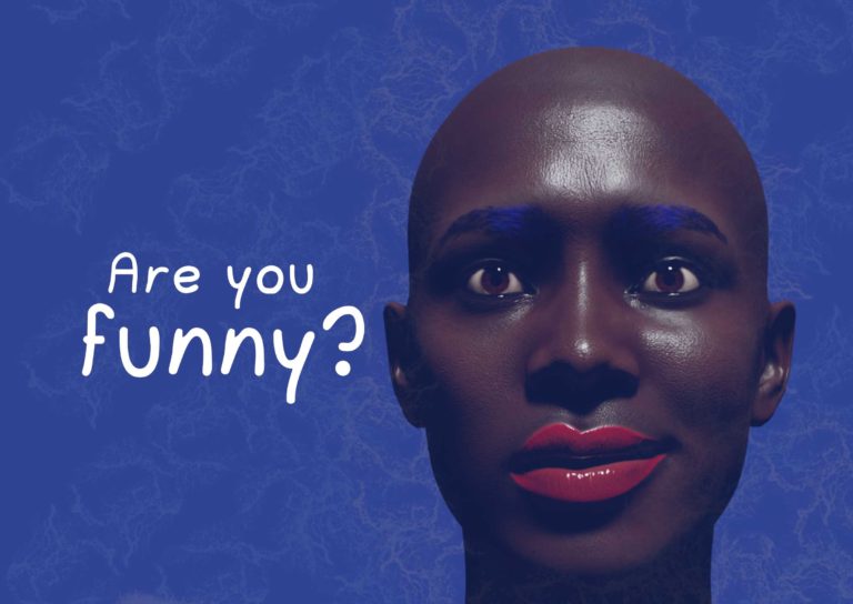 A close up of an actress, in a Ugandan comedy TV series, and the words Are you funny beside her face