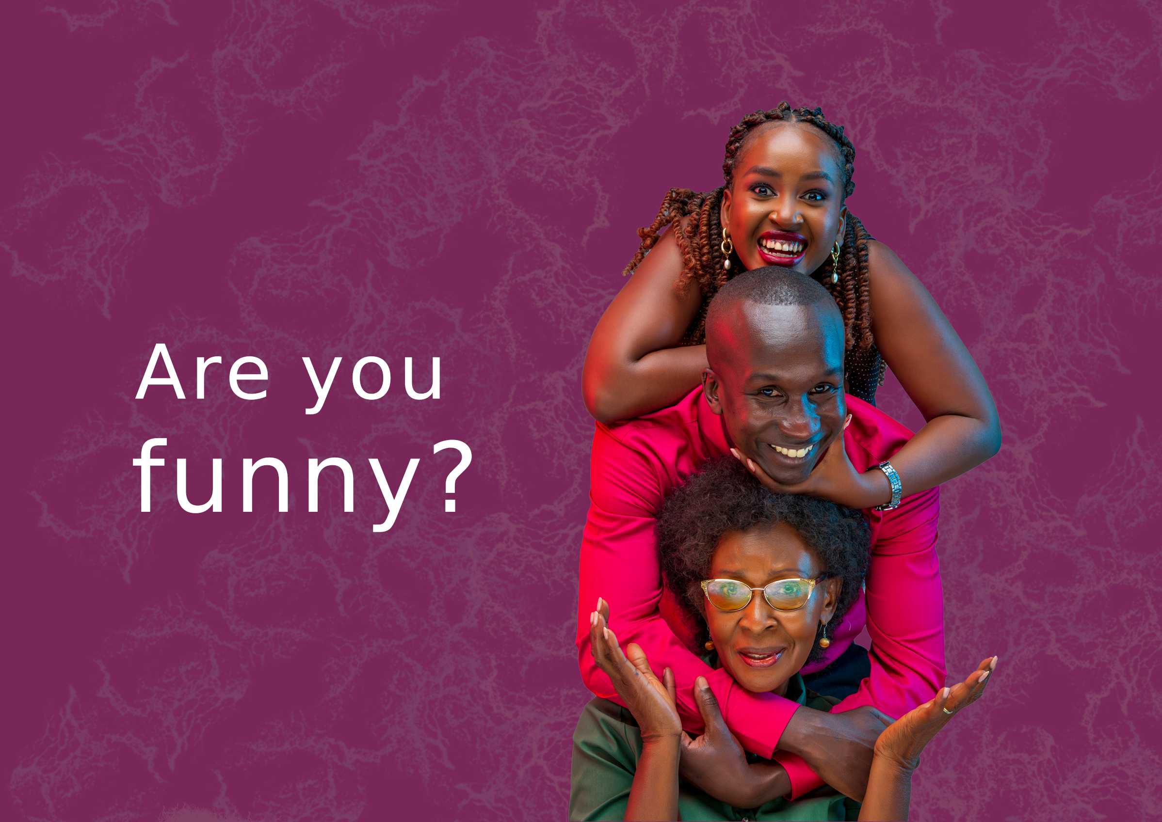 A poster with the words 'are you funny' and three african people one on top of the other